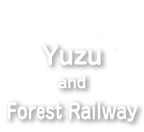 Yuzu and Forest Railway
